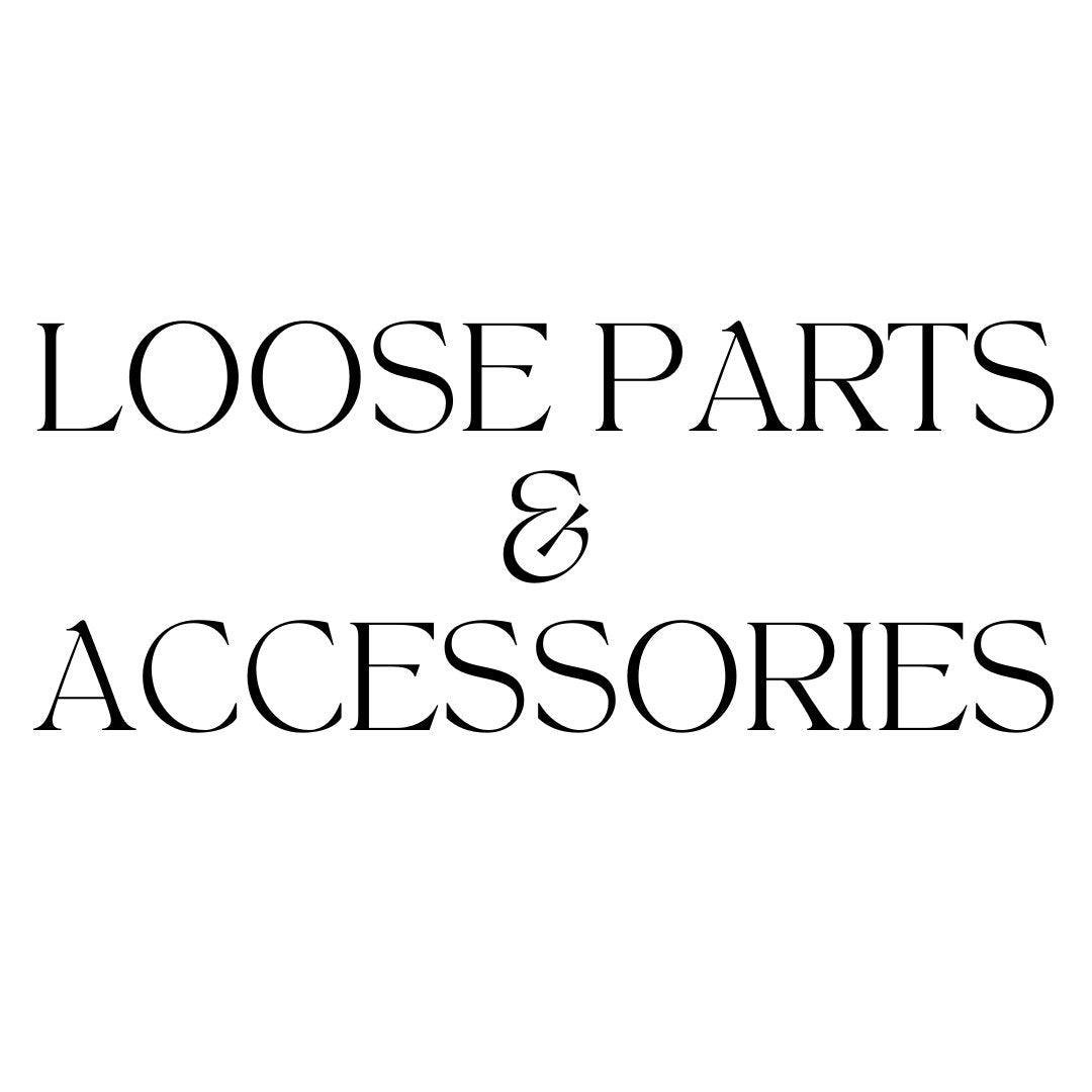 Loose Parts & Accessories