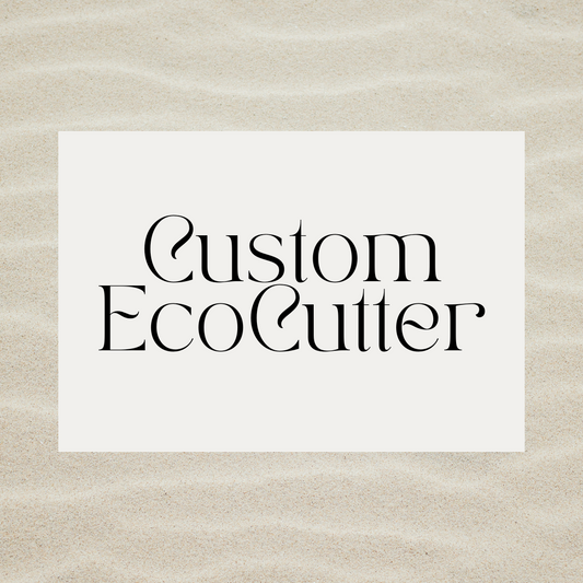 Custom EcoCutter